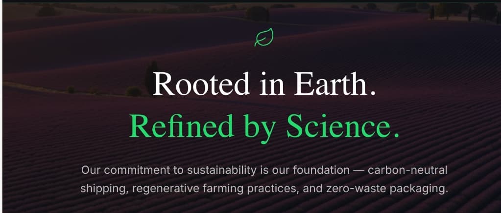 Rooted in Earth. Refined by Science.